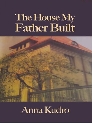 cover image of The House My Father Built